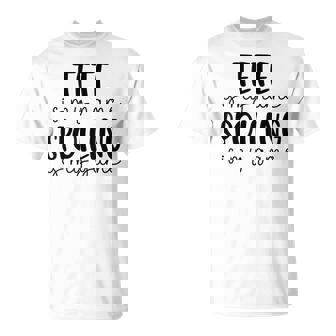 Tete Is My Name Spoiling Is My Game Tete T-Shirt - Monsterry