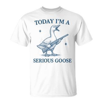 Today I'm A Serious Goose Lovers Goose With Gun On Back T-Shirt - Thegiftio UK