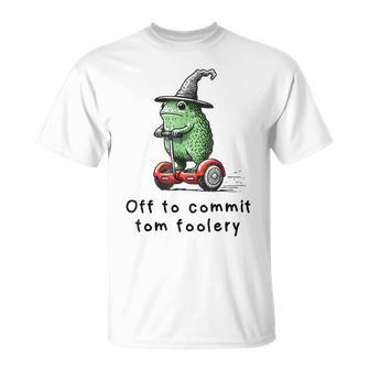 Whimsical Frog Wizard Off To Commit Tom Foolery Frog Meme T-Shirt - Thegiftio