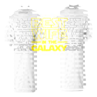 Wife Best Wife In The Galaxy Women T-Shirt - Monsterry