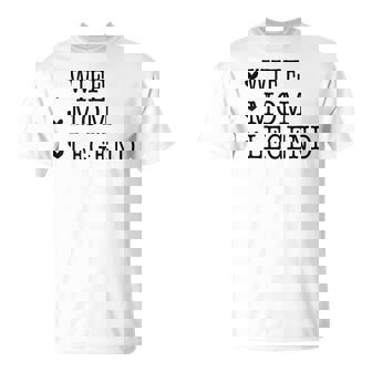 Wife Mom Legend Mother's Day Mama T-Shirt - Thegiftio