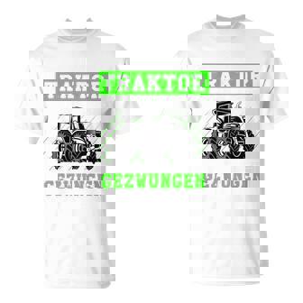 Zum Traktor Fahren Geboren Zurchule Gezwungen T-Shirt - Seseable