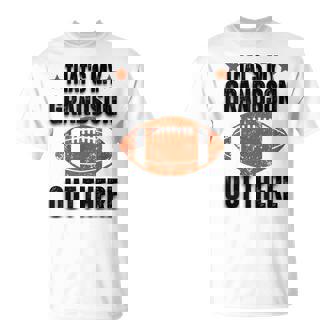 あれは俺の孫だ。フットボール・ファニー・フットボール・グランマ Tシャツ - Kawaiitshirt