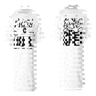 しかし、コーヒー愛好家のための最初のコーヒーカフェイン飲料の見積もり Tシャツ - Kawaiitshirt