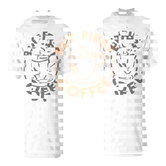 でもファーストコーヒー面白いコーヒー好き Tシャツ - Kawaiitshirt