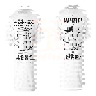 もっとコーヒーが必要だよ、可愛い猫ちゃん Tシャツ - Kawaiitshirt