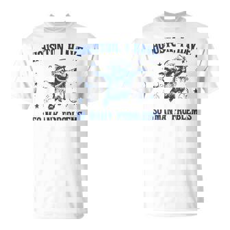 ヒューストン色んな問題を抱えてるおもしろいアライグマ Tシャツ - Kawaiitshirt