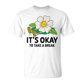 休憩しても大丈夫 Tシャツ - Kawaiitshirt