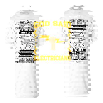 神は「光あれ」と言われてから、電気技師を創られた Tシャツ - Kawaiitshirt
