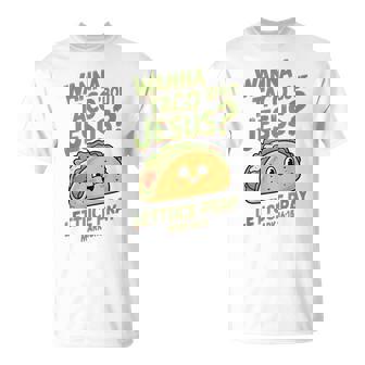 面白いクリスチャンタコス、Wanna Taco 'Bout Jesus Tシャツ - Kawaiitshirt