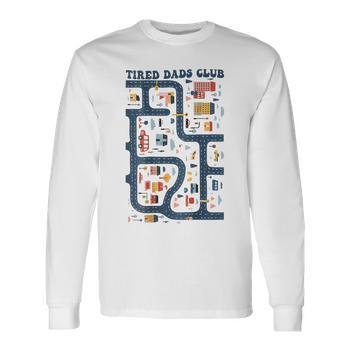 Dad Tired Dads Club Play Cars On Dad's Back On Back T-Shirt