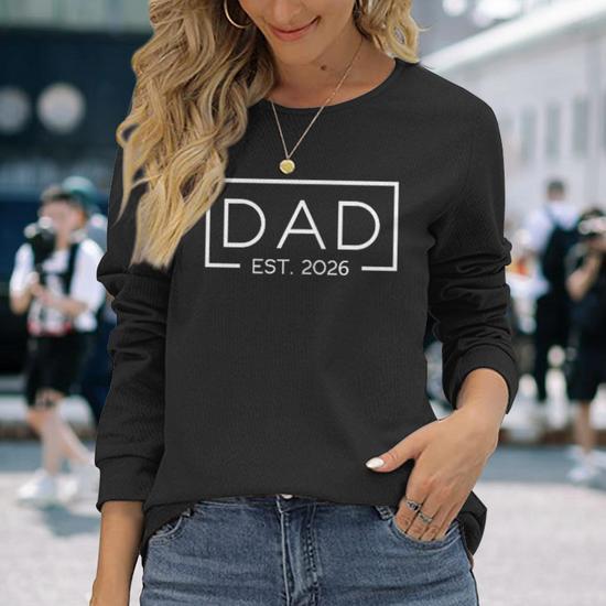 Dad Est 2026 Logo Father 2026 Loading New Dad 2026 Long Sleeve T