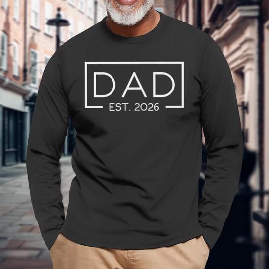 Dad Est 2026 Logo Father 2026 Loading New Dad 2026 Long Sleeve T
