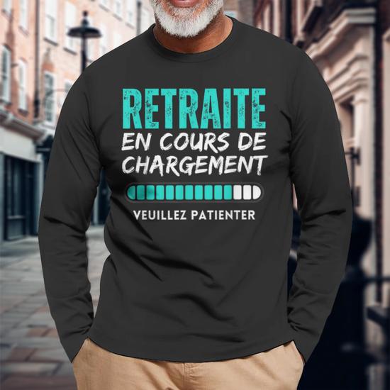 T-shirt Humour Retraite 'Retraite En Cours De Chargement' - Coupe Classique, Léger, Manches Doubles