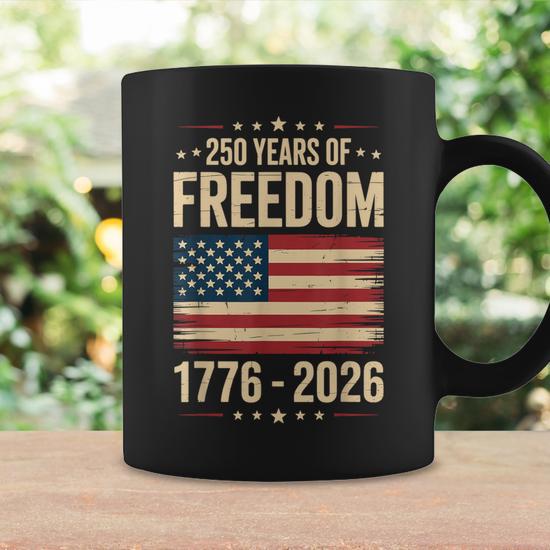 250 Years Freedom Usa Flag 1776 2026 Vintage Coffee Mug - Monsterry