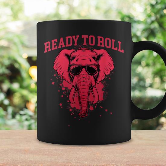 Ready To Roll Alabama Football Lover Elephant Game Day Coffee Mug - Seseable
