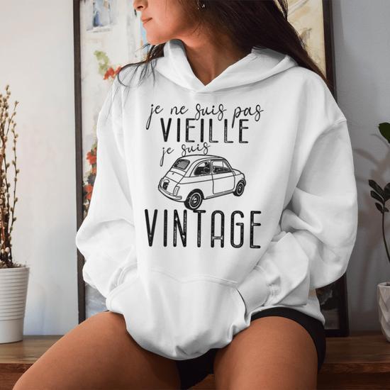 Sweat à Capuche Femme 'Je Ne Suis Pas Vieille Je Suis Vintage' – Style Rétro Classique