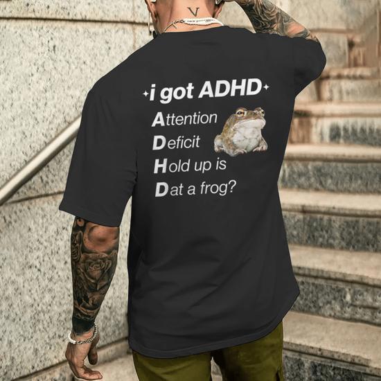 Unisex Graphic Sweatshirt I Got ADHD Attention Deficit Hold Up Is Dat A ...