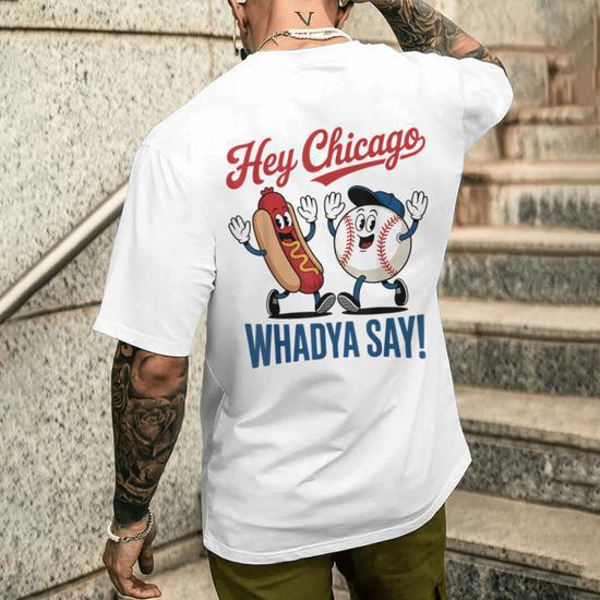 Hey Chicago Whadya Say Baseball Hot Dog 4Th Of July Men's T-shirt