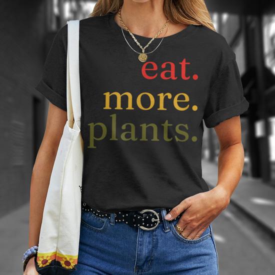Eat More Plants Wfpb Vegan Vegetarian Plant-Based T-Shirt - Thegiftio