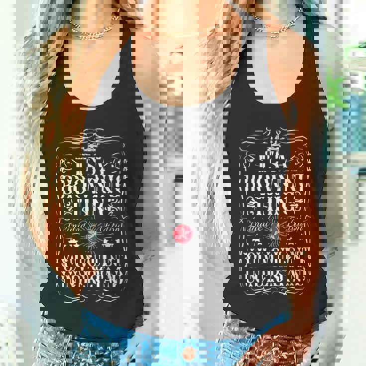 Browning Name Its A Browning Thing You Wouldn't Understanding タンクトップ