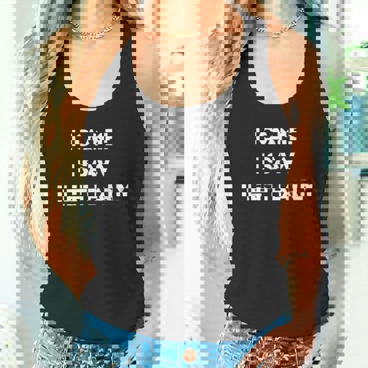 I Came Iaw I Left Early タンクトップ