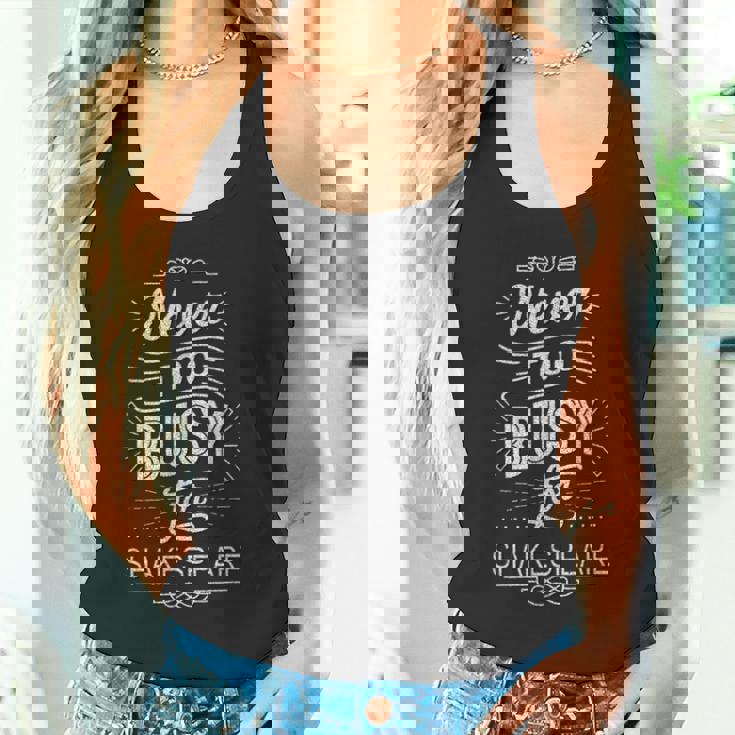 Distressed Never Too Busy Forhakespeare ユーモラスなスローガン タンクトップ