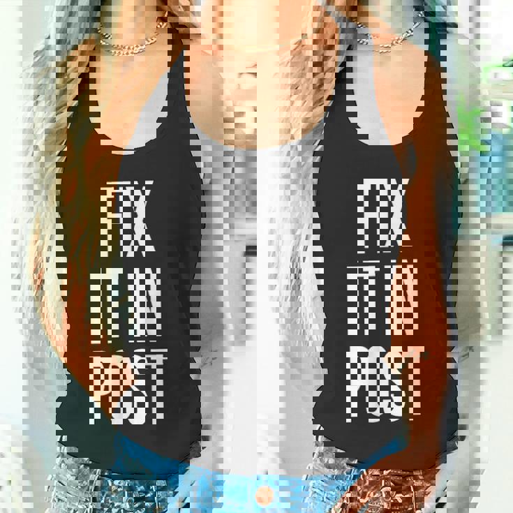 Fix It In Post 面白い映画製作者監督エディターtシャツ タンクトップ