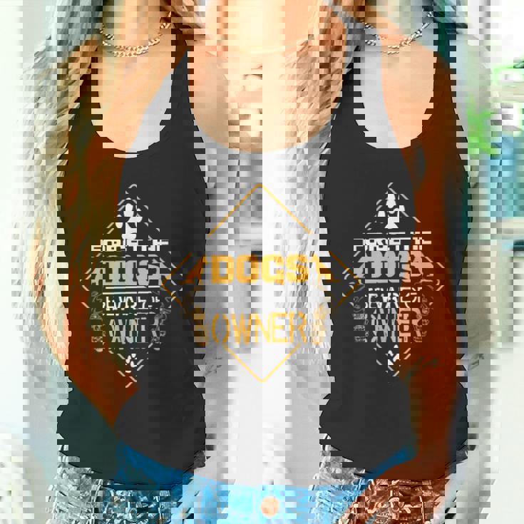 Forget The Dogs Beware Of Owner タンクトップ