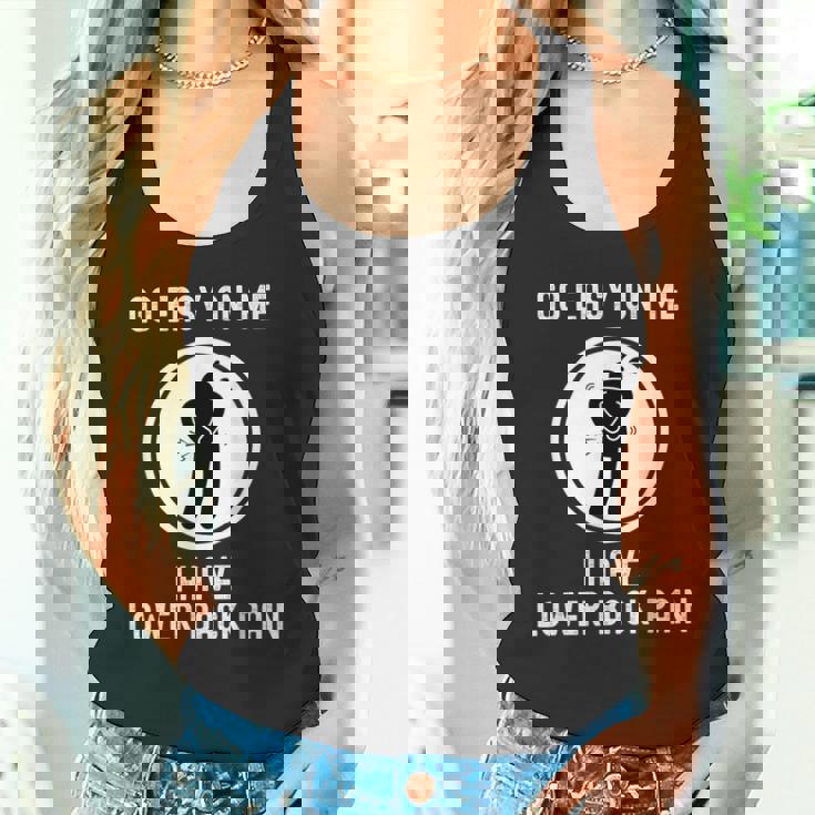 Go Easy On Me I Have Lower Back Pain 面白い言葉 タンクトップ