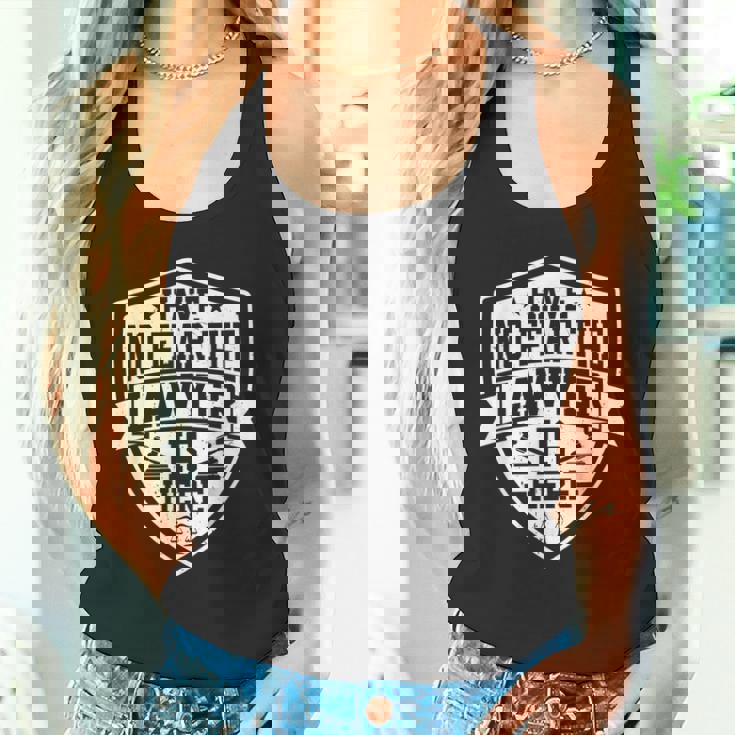 Have No Fear The Lawyer Is Here Lawyer Prosecutor タンクトップ