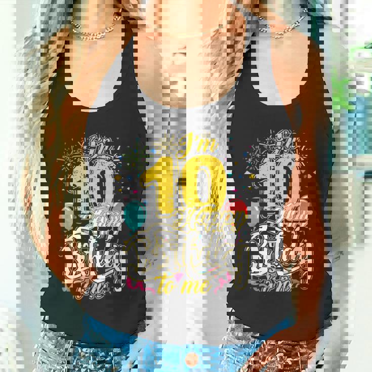 I'm 10 Years Old Happy Birthday To Me 10Th Birthday タンクトップ
