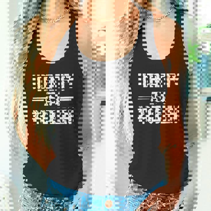 I Identify As A Problem タンクトップ