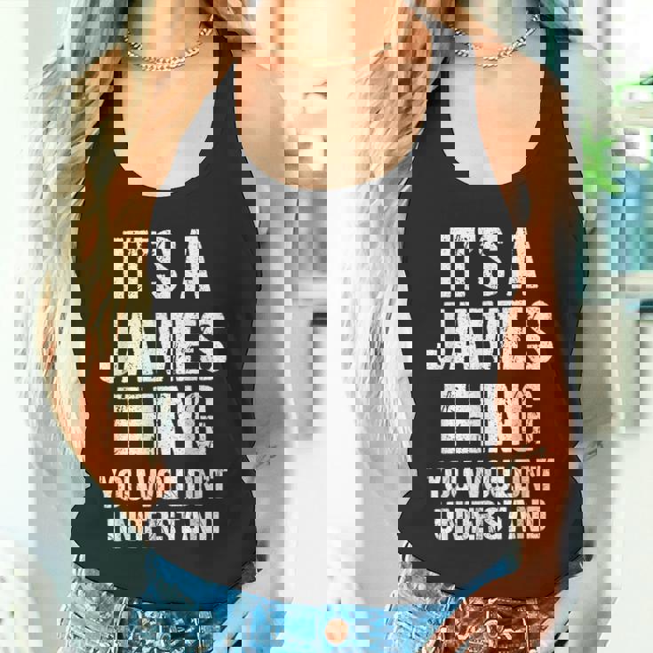 It's A James Thing You Wouldn't Understand James Thing タンクトップ