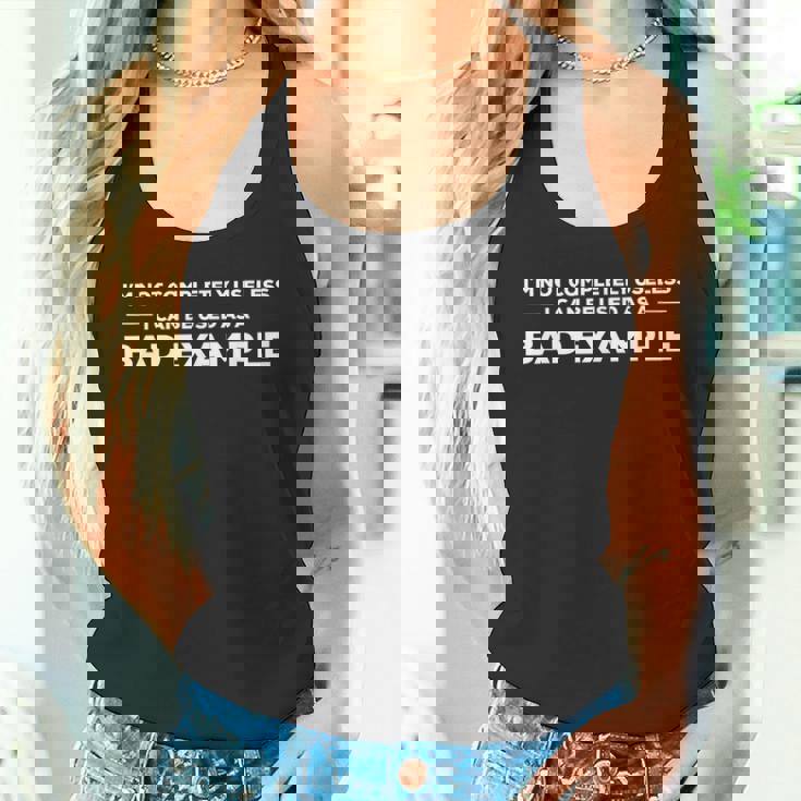 Im Not Completely Useless I Can Be Use As A Bad Example タンクトップ