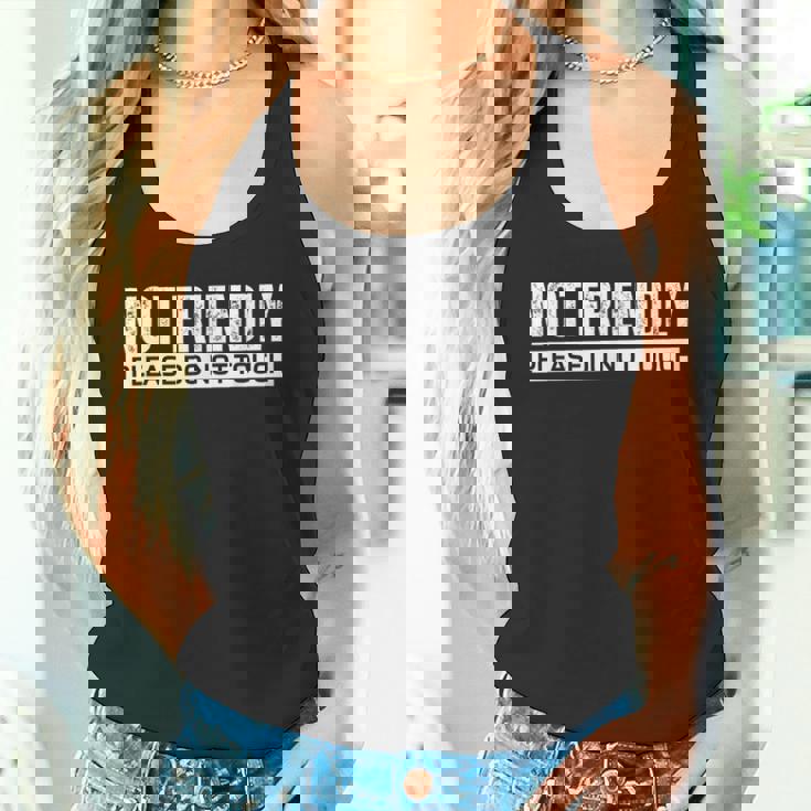 Not Friendly Please Do Not Touch タンクトップ