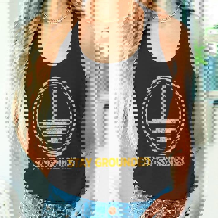 Stay Grounded面白い電気工学メカニック タンクトップ