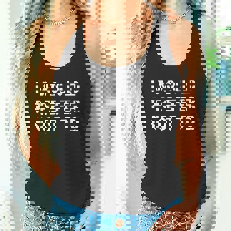 I Would Prefer Not To ayings タンクトップ