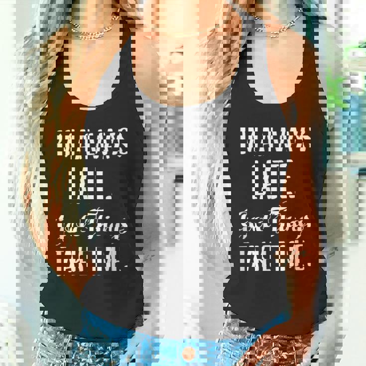 いつも遅刻するよいいことには時間がかかる タンクトップ