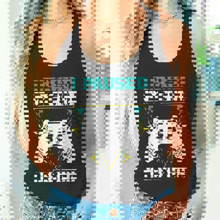 ここに来るためにゲームを一時停止しましたゲーマー タンクトップ