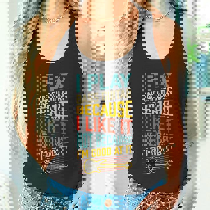 ベースギター Because I Like It Not Because I'm Good At It タンクトップ