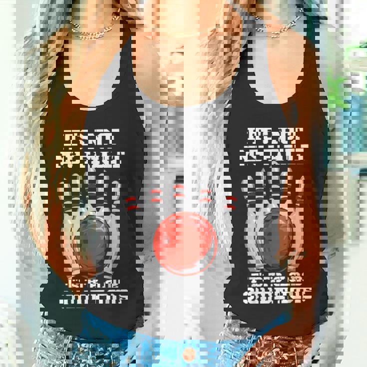 ボウリング It's Not My Fault It's The Lane Conditions ボウラー タンクトップ