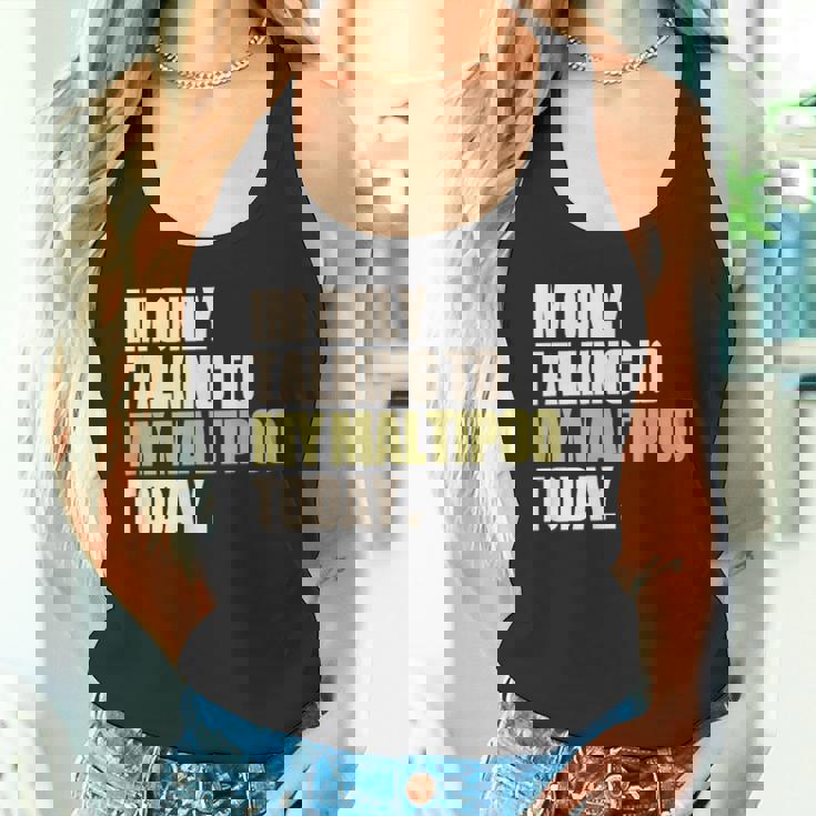 今日は私のマルプーとだけ話している タンクトップ