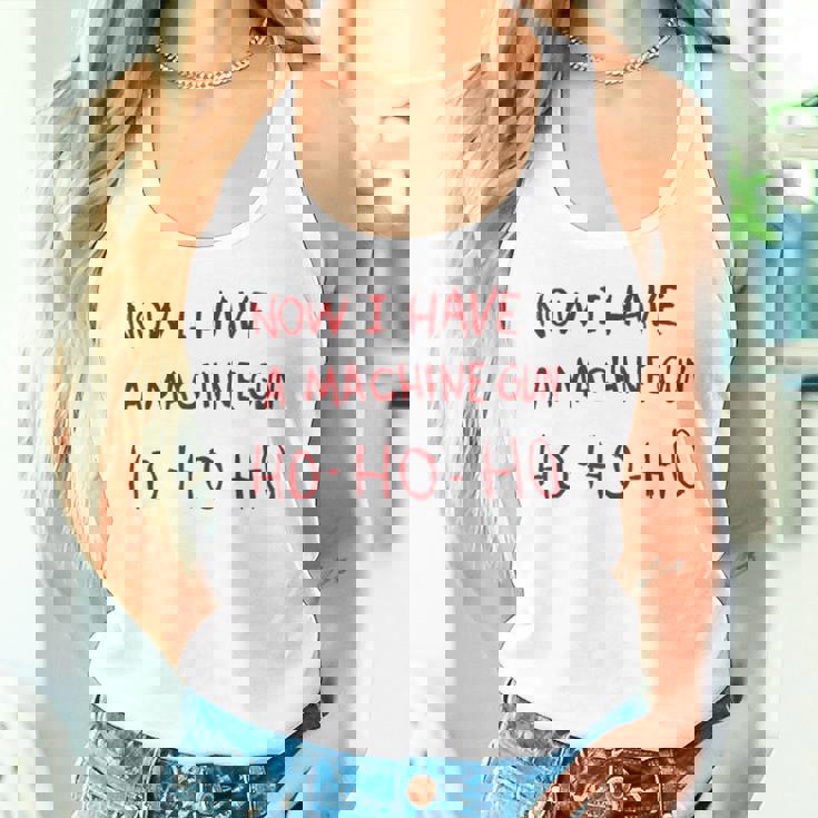 Now I Have A Machine Gun Ho Ho Ho タンクトップ