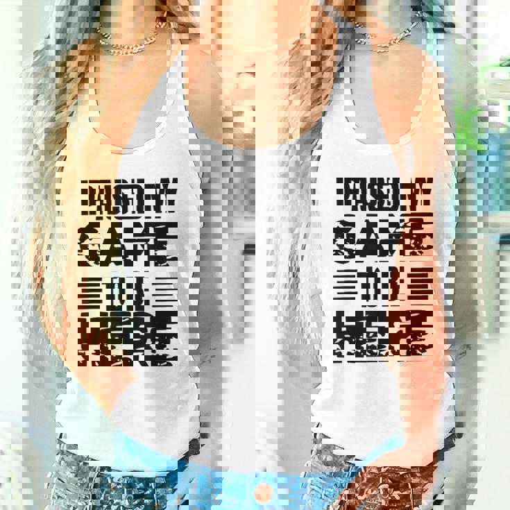 ここに来るためにゲームを一時停止しました タンクトップ