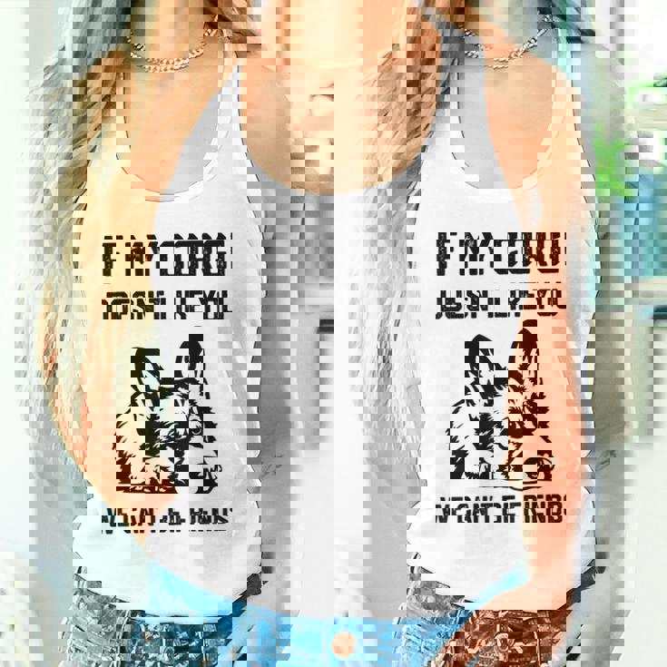 コーギー犬、私のコーギーがあなたを気に入らなければ、私たちはできません タンクトップ