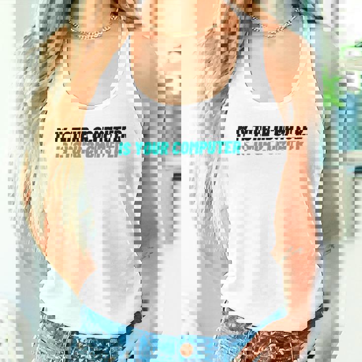 ノベルティ My Other Computer Is Your Computer レディース メンズ 皮肉 タンクトップ