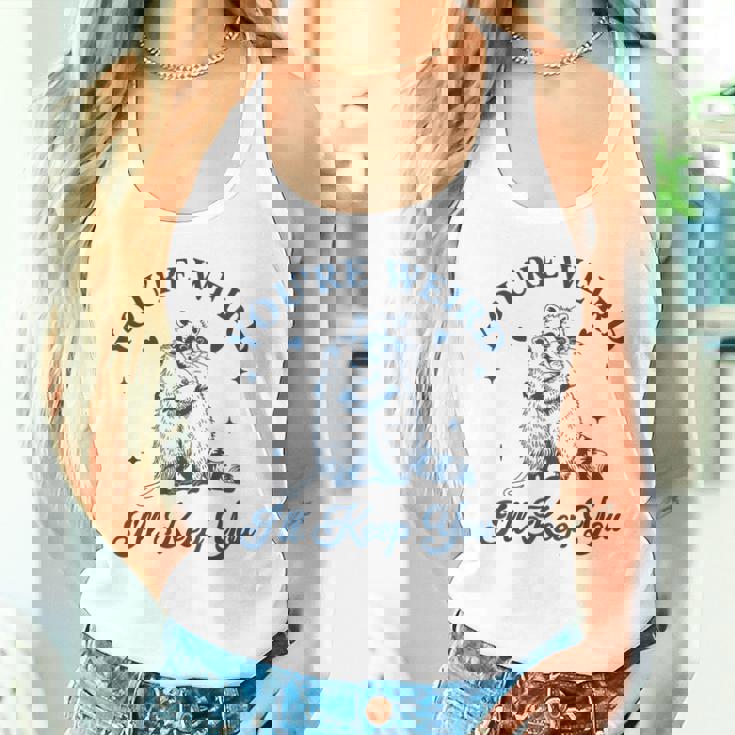 君は奇妙だよ君をキープするチーム・トラッシュ・ラクーン・オポッサム・ミーム タンクトップ