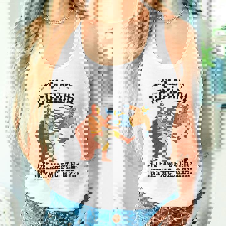 私はレスラーのようなルチャドールだけだ もっとクレイジーなルチャ・リブレ タンクトップ