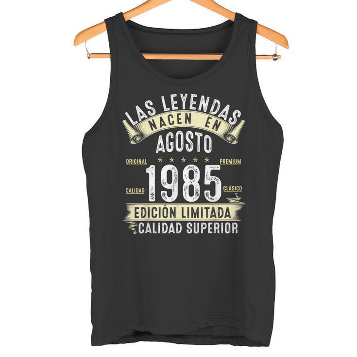 40 Años Cumpleaños Hombre Las Leyendas Nacen En Agosto 1985 Camiseta sin mangas